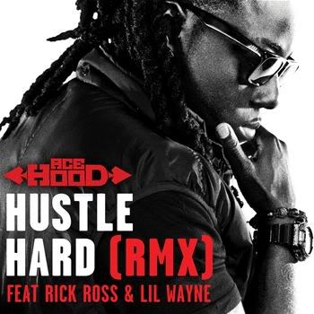 Name: Ace Hood - Hustle Hard (Remix) ft. Rick Ross, Lil Wayne